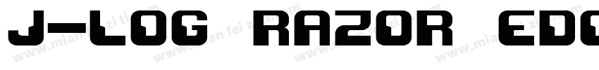 J-LOG Razor Edge Sa字体转换